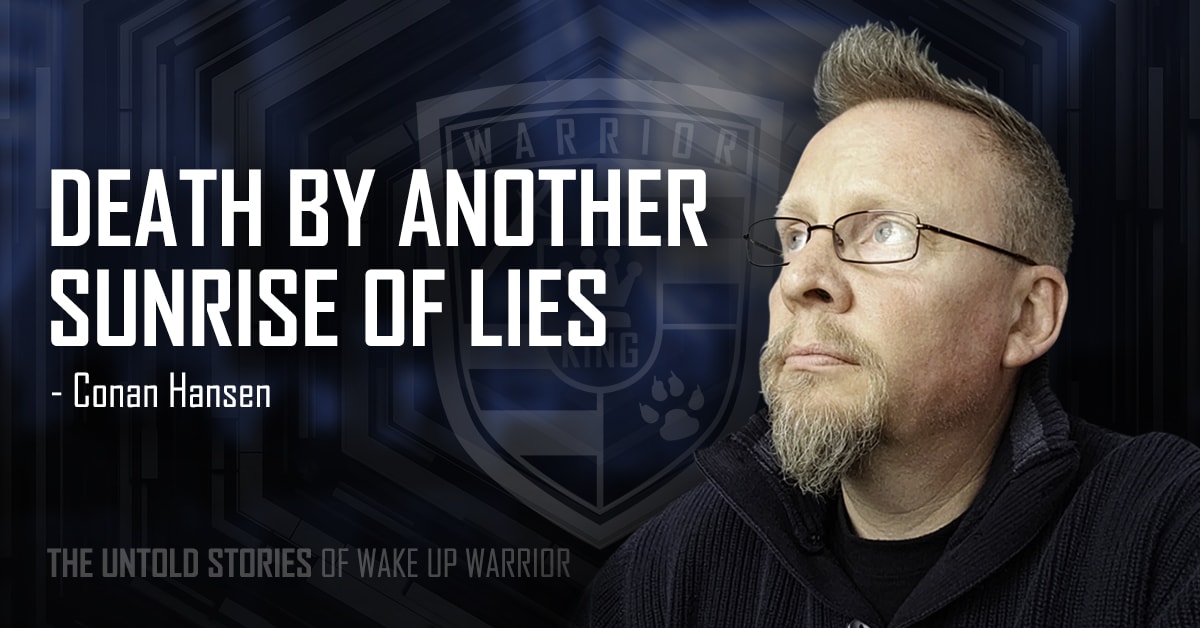 Untold Stories of Wake Up Warrior - Conan Hansen